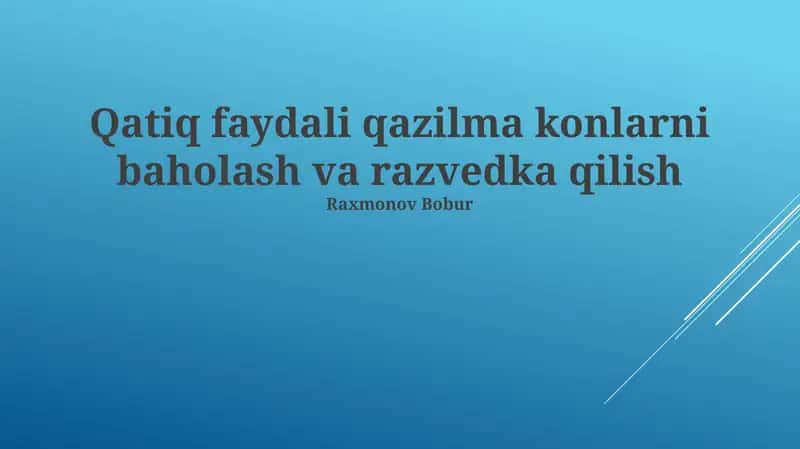 Qatiq faydali qazilma konlarni baholash va razvedka qilish