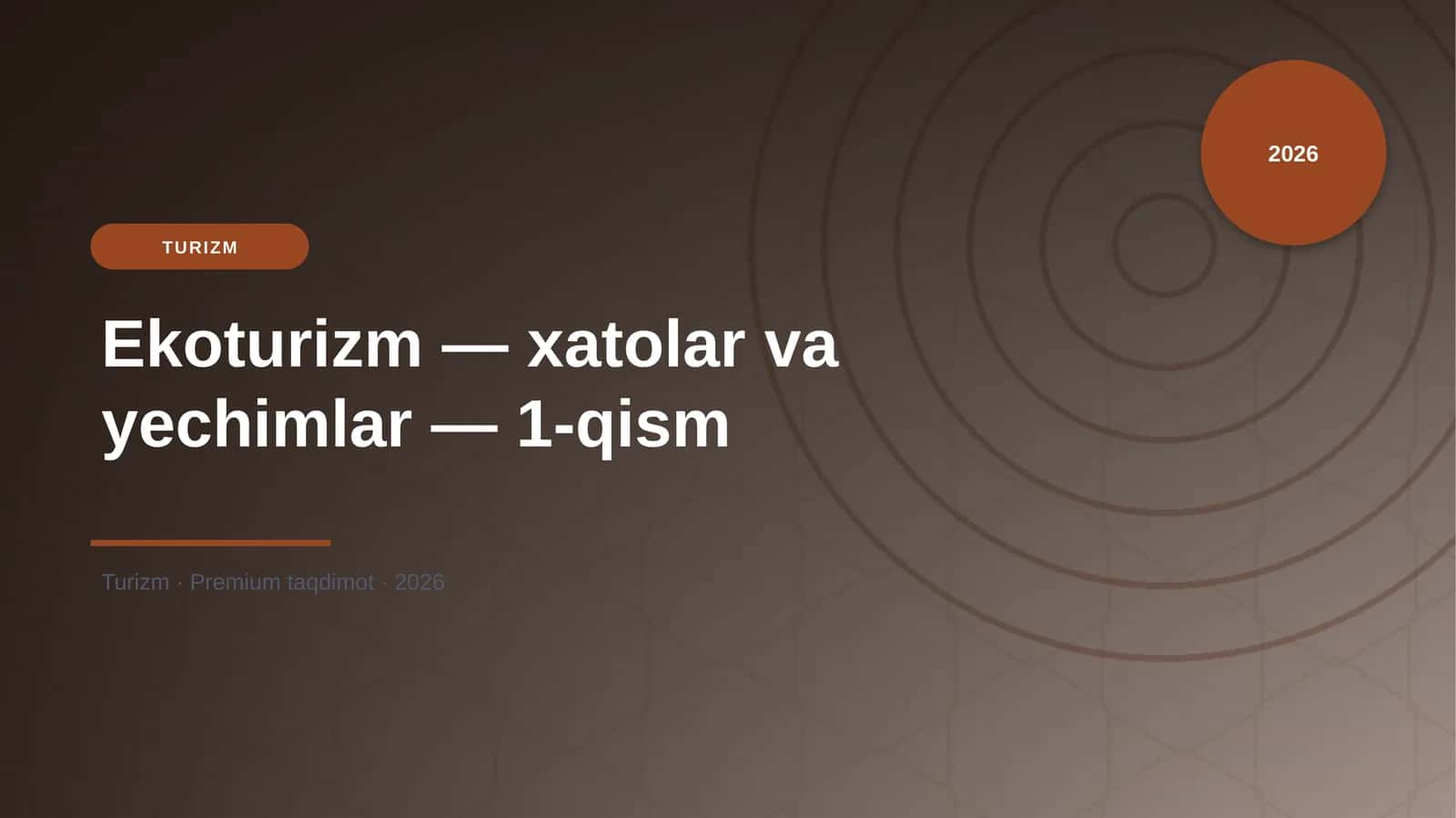 Ekoturizm — xatolar va yechimlar — 1-qism