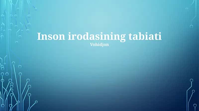 Inson irodasining tabiati