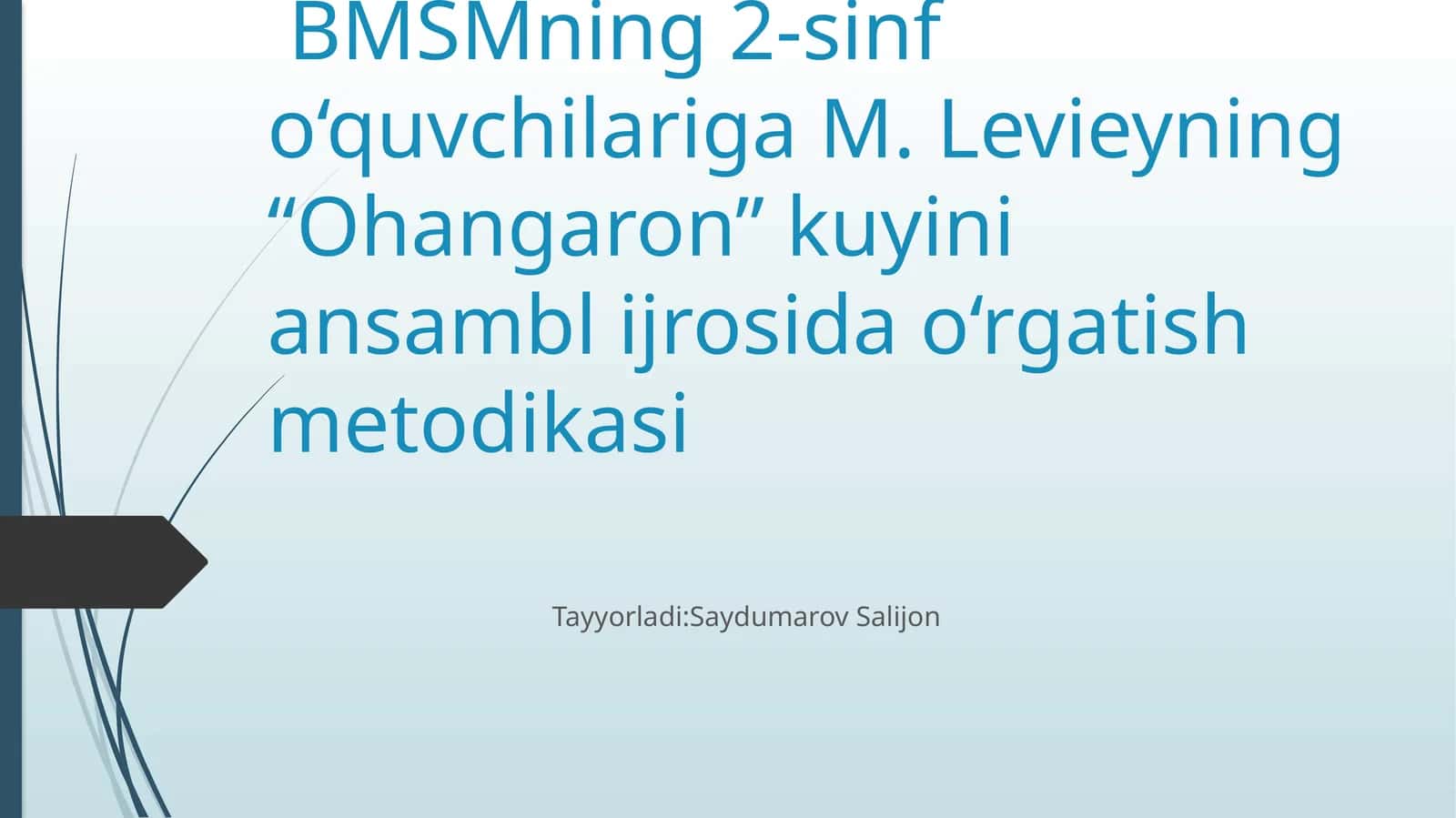 M. Levieyning “Ohangaron” kuyini ansambl ijrosida o‘rgatish metodikasi