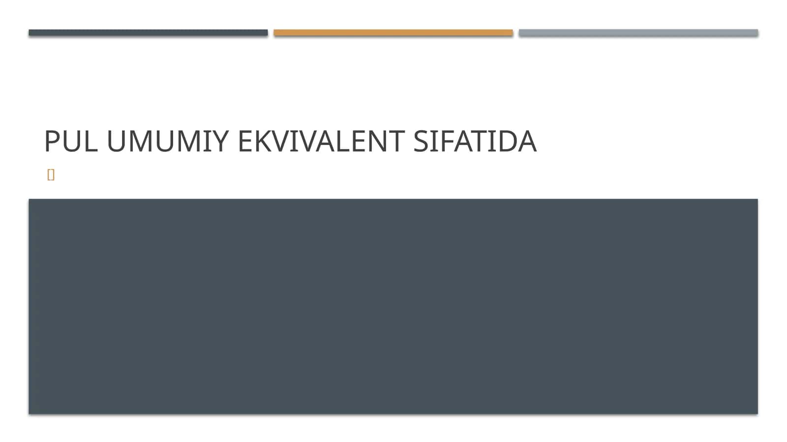 Pulning umumiy ekvivalent sifatidagi roli