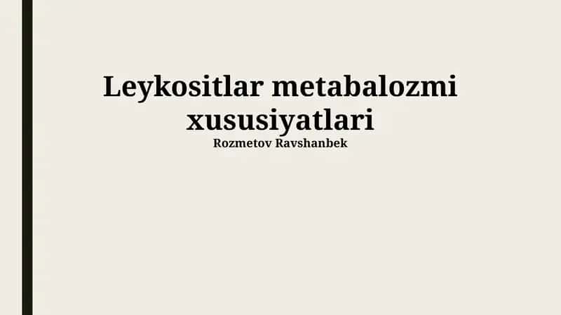 Leykositlar metabalozmi xususiyatlari