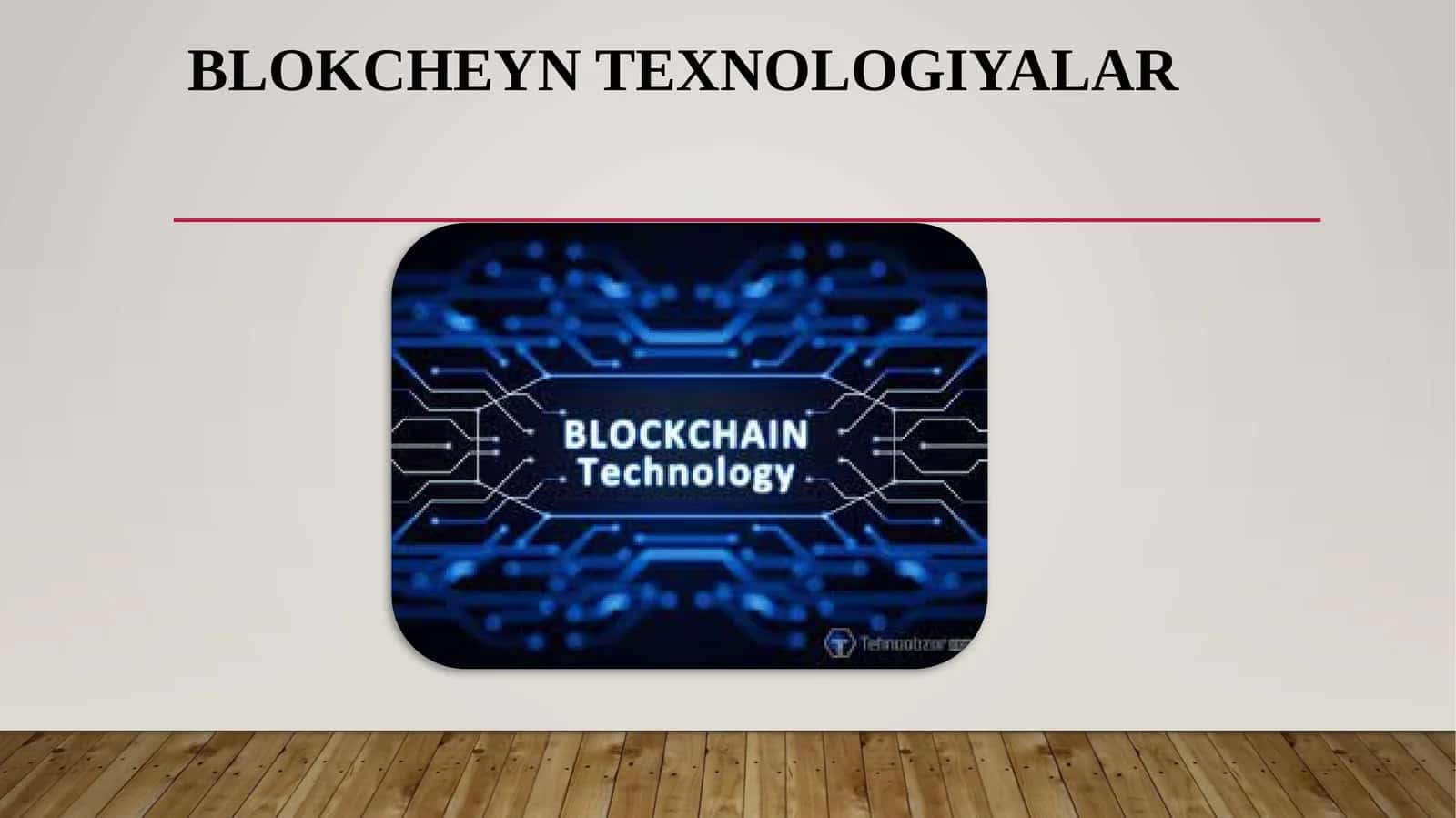 BLOKCHEYN TEXNOLOGIYALAR