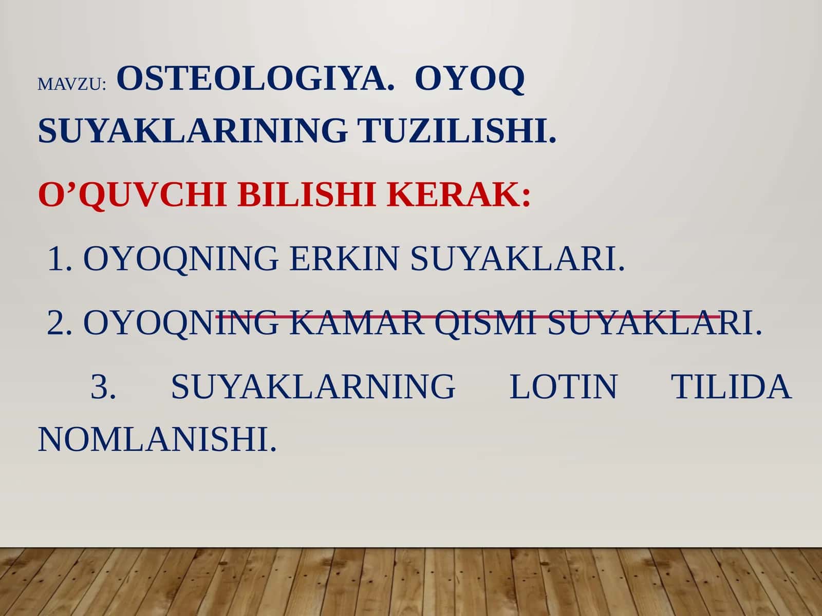 Osteologiya. Oyoq suyaklarining tuzilishi