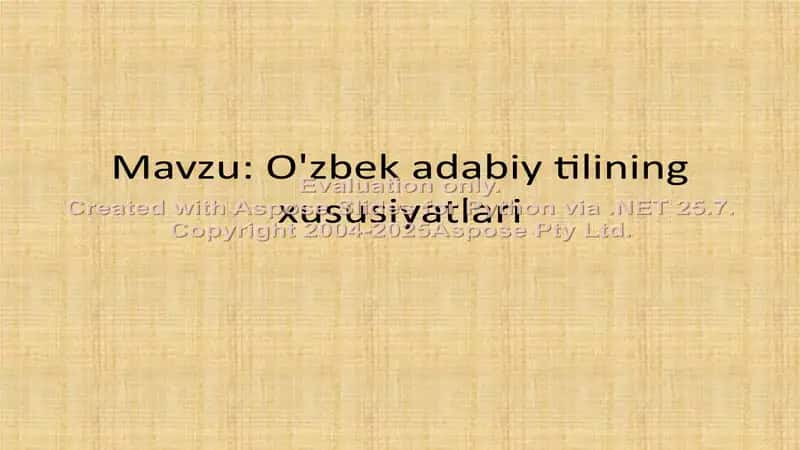 O'zbek adabiy tilining xususiyatlari