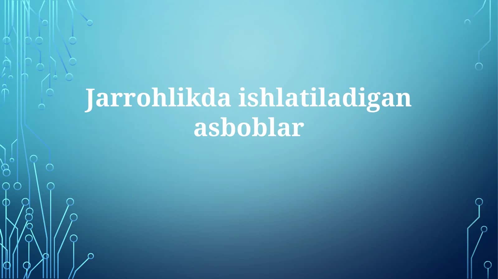 Jarrohlikda ishlatiladigan asboblar