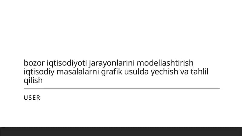 Bozor iqtisodiyoti jarayonlarini modellashtirish