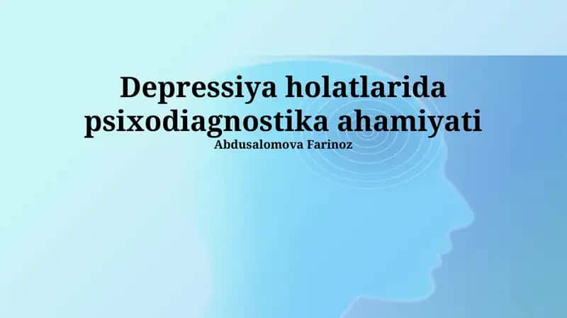 Depressiya holatlarida psixodiagnostika ahamiyati