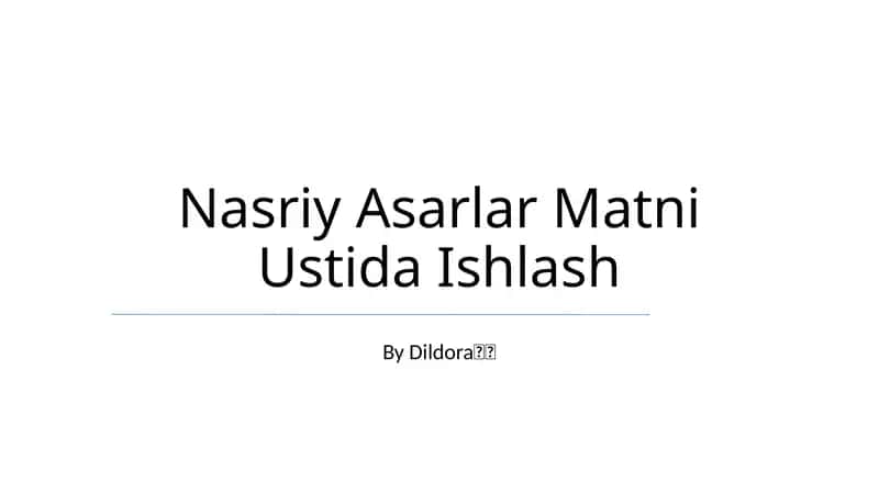 Nasriy Asarlar Matni Ustida Ishlash
