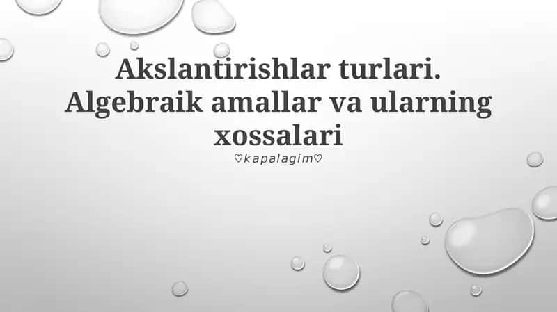Algebraik amallar va ularning xossalari