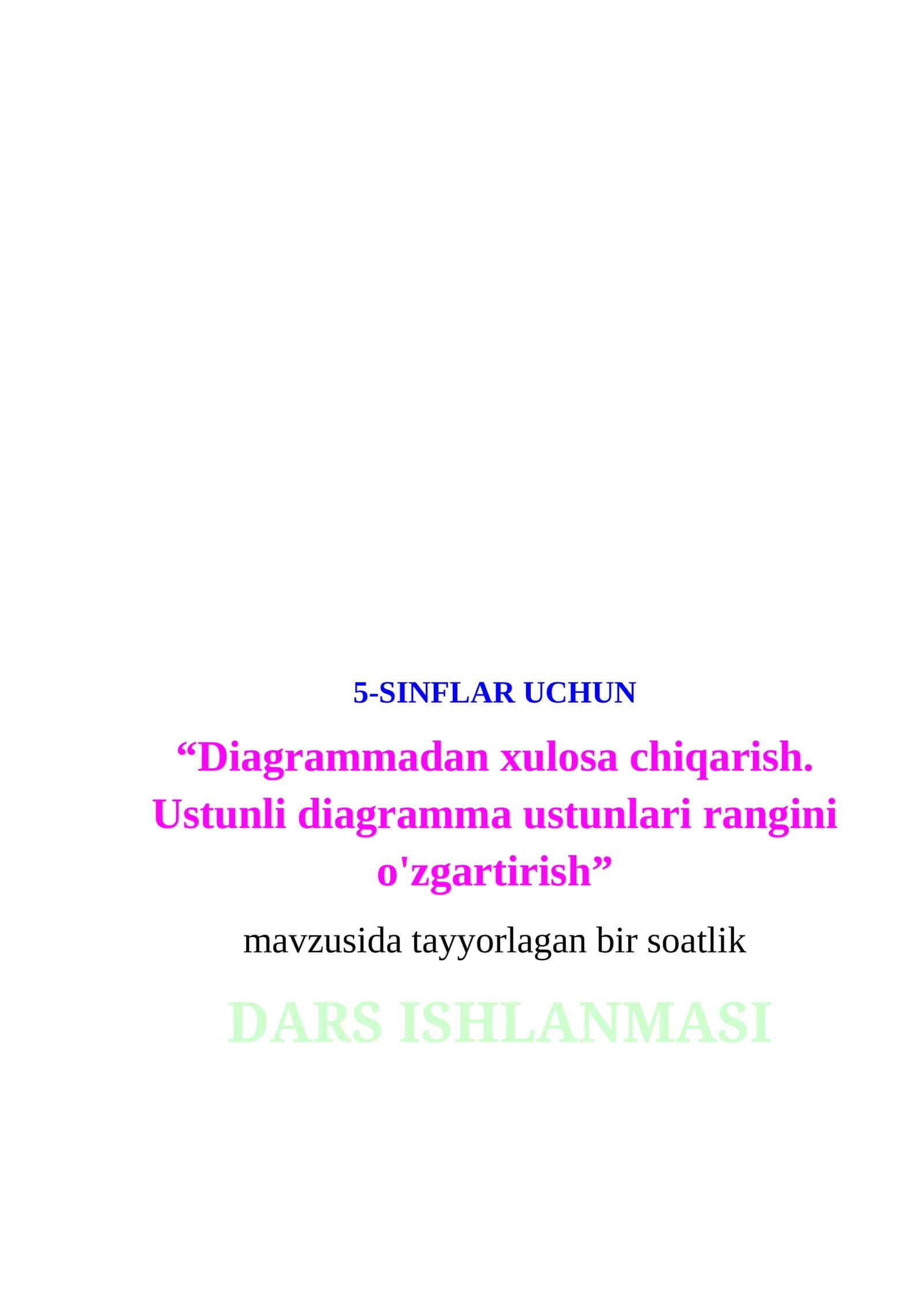 Diagrammadan xulosa chiqarish. Ustunli diagramma ustunlari rangini o'zgartirish