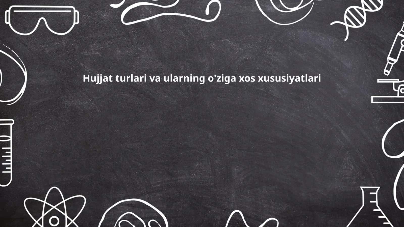 Hujjat turlari va ularning o'ziga xos xususiyatlari