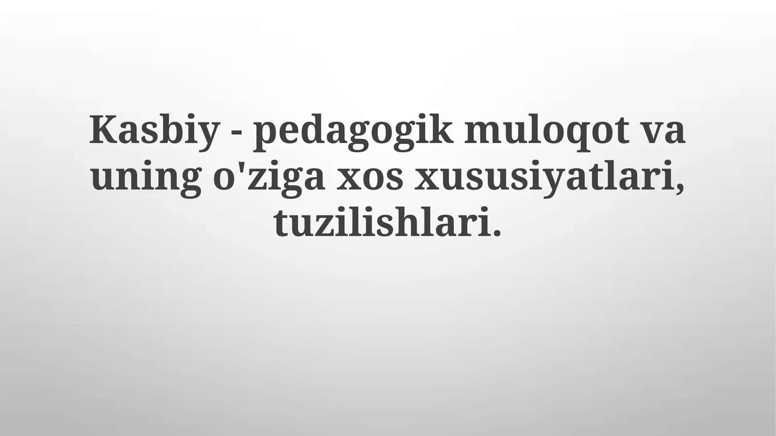 Samarali pedagogik muloqotning xususiyatlari