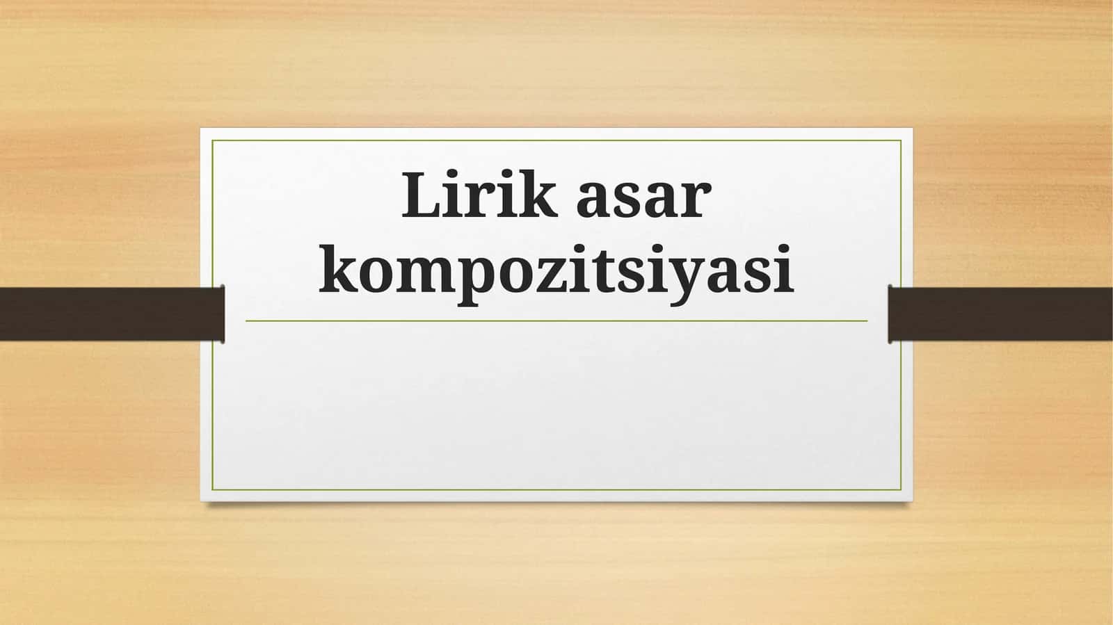 Lirik asar kompozitsiyasi