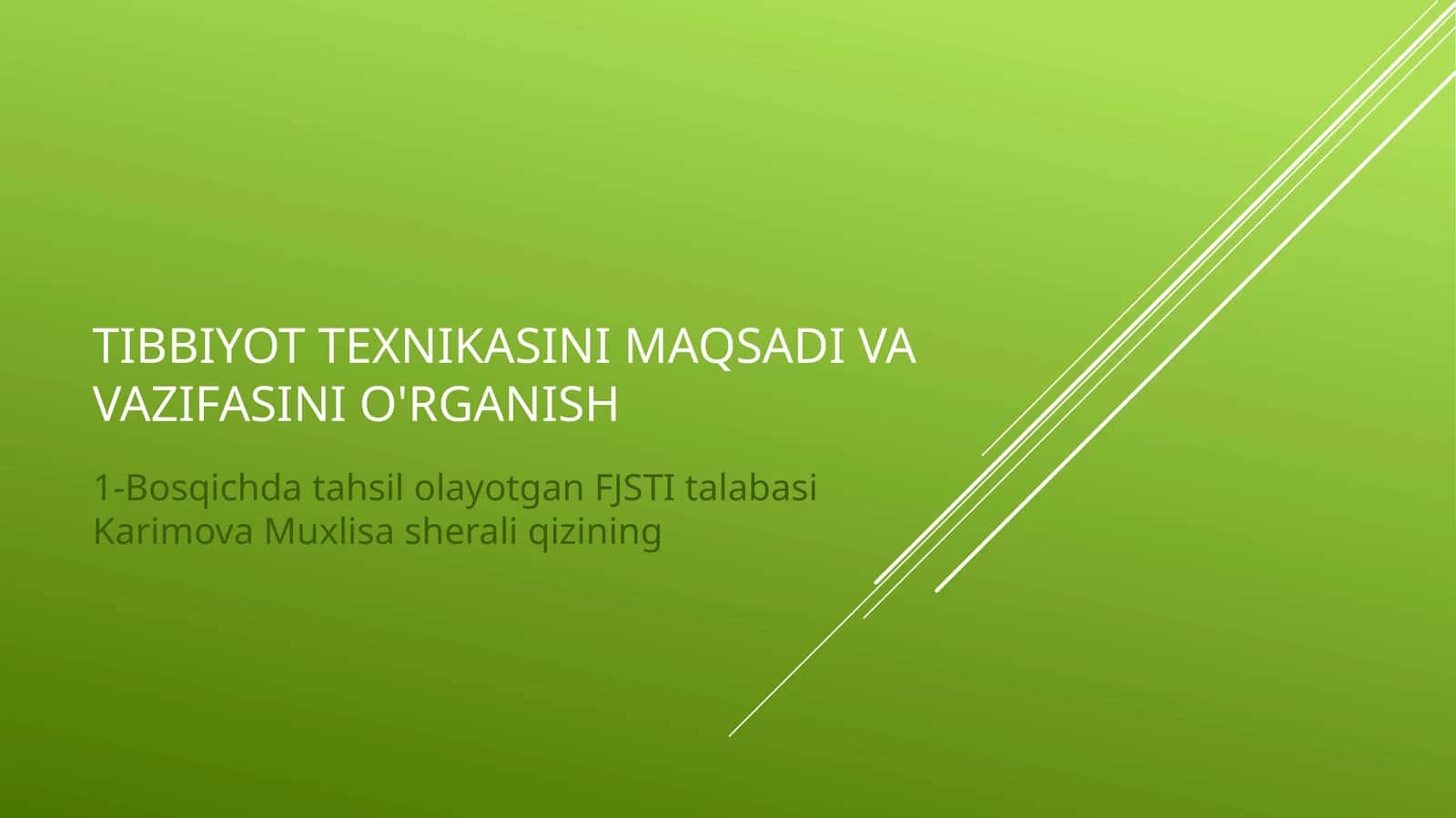 Tibbiyottexnika sinini maqsadi va vazifasi ni o'rganish