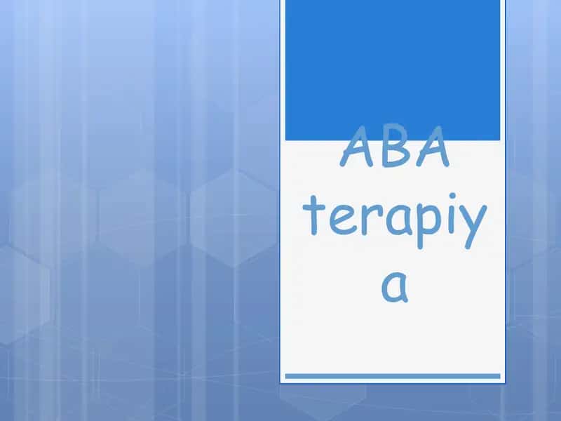 ABA terapiya haqida taqdimot