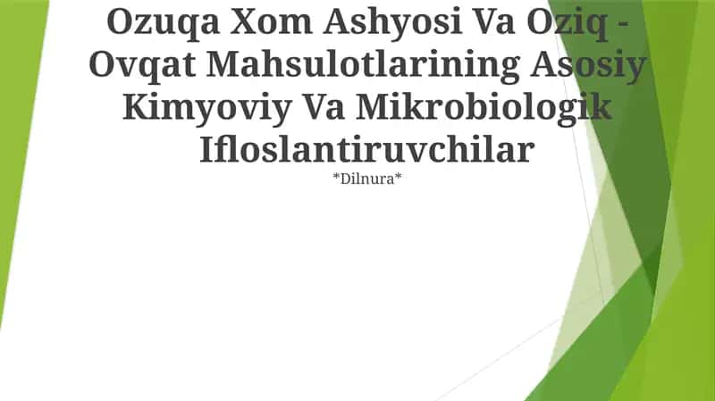 Ozuqa Xom Ashyosi Va Oziq -Ovqat Mahsulotlarining Asosiy Kimyoviy Va Mikrobiologik Ifloslantiruvchilar