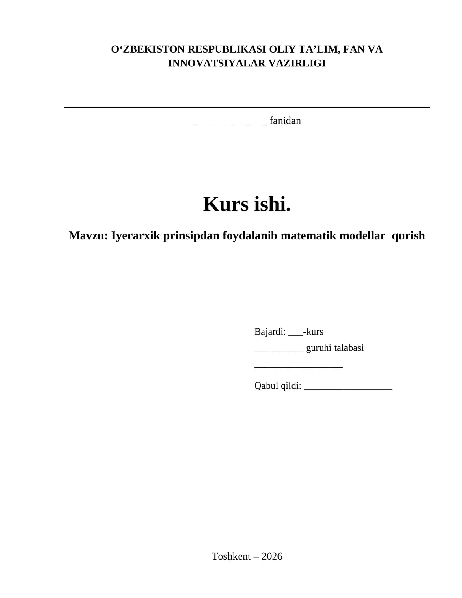Kurs ishi. Mavzu: Iyerarxik prinsipdan foydalanib matematik modellar qurish