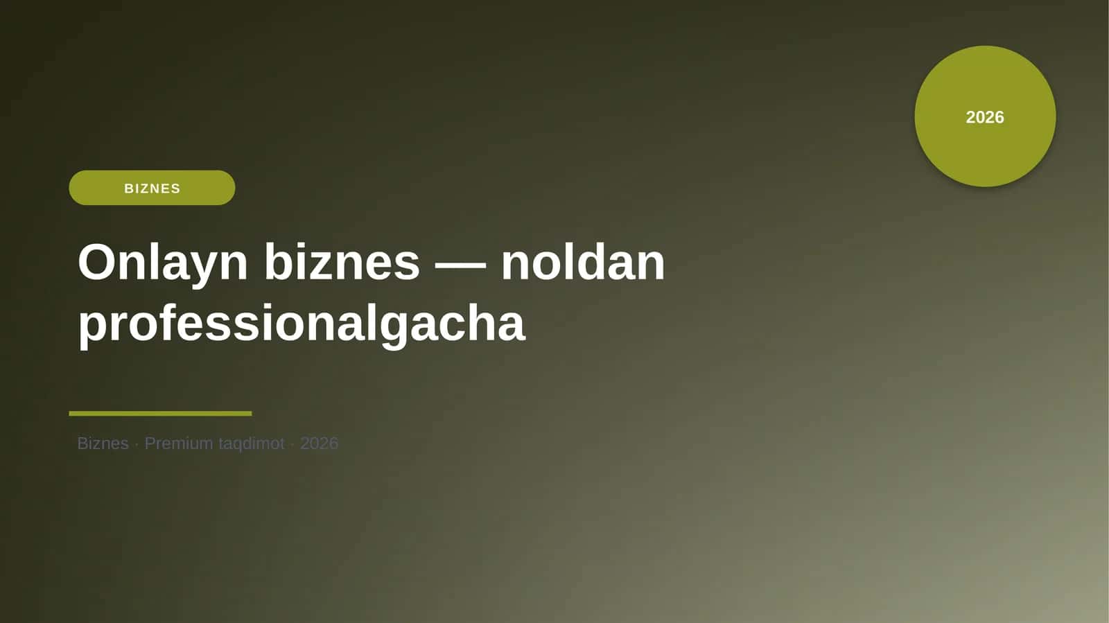 Onlayn biznes — noldan professionalgacha