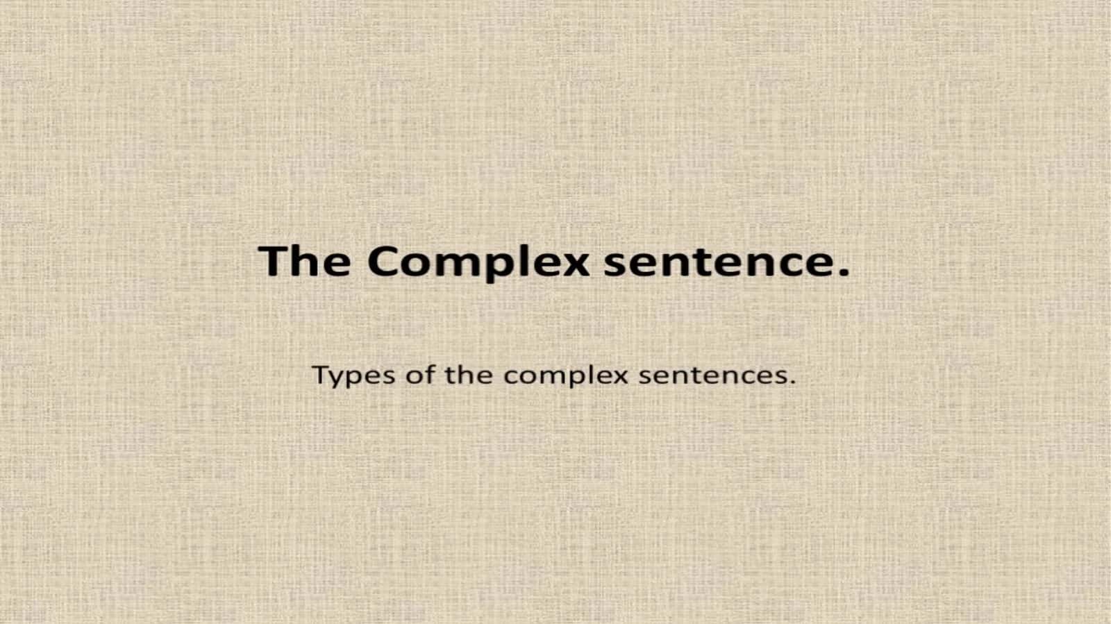 Lecture 8The complex sentence