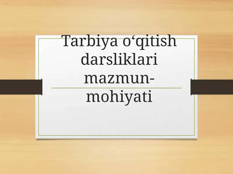 Tarbiya o‘qitish darsliklari mazmun-mohiyati