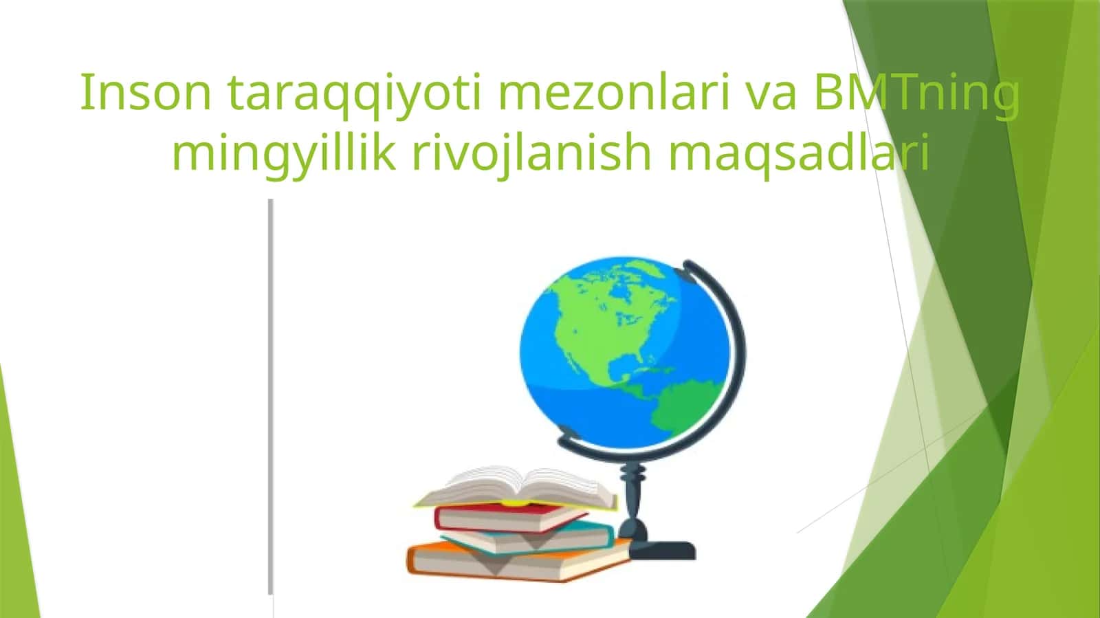 Inson taraqqiyoti mezonlari va BMTningmingyillikrivojlanish maqsadlari