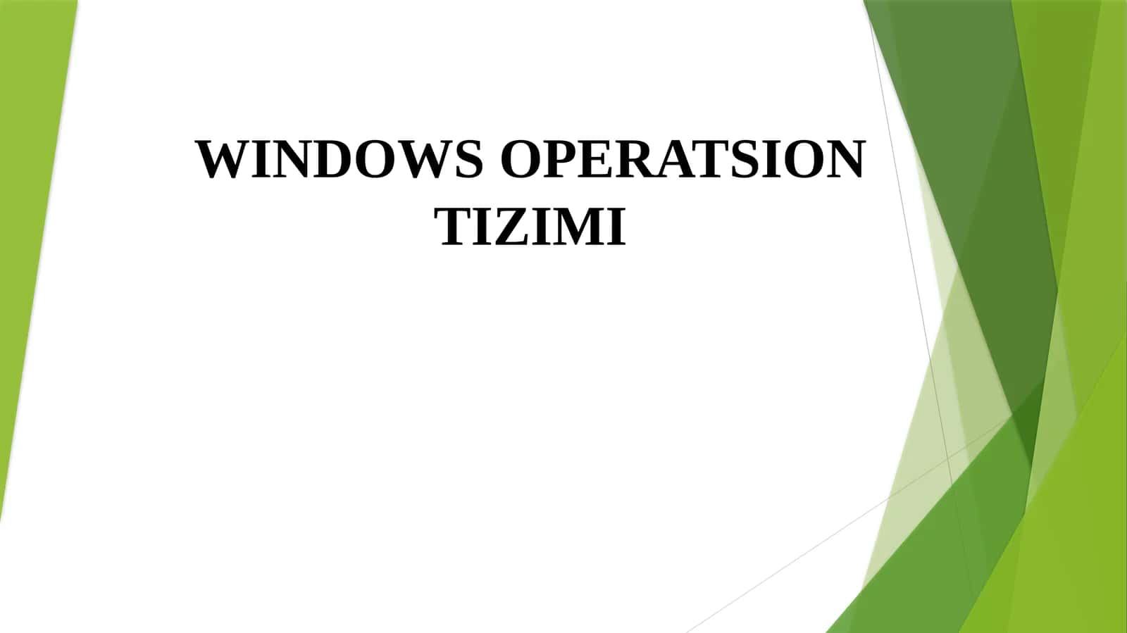 WINDOWS OPERATSION TIZIMI