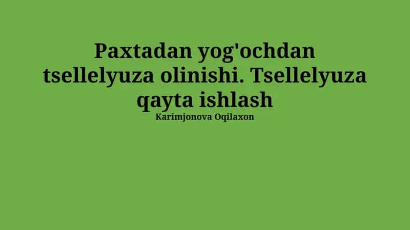 Tsellyulozaning Qo'llanilishi va Kelajagi
