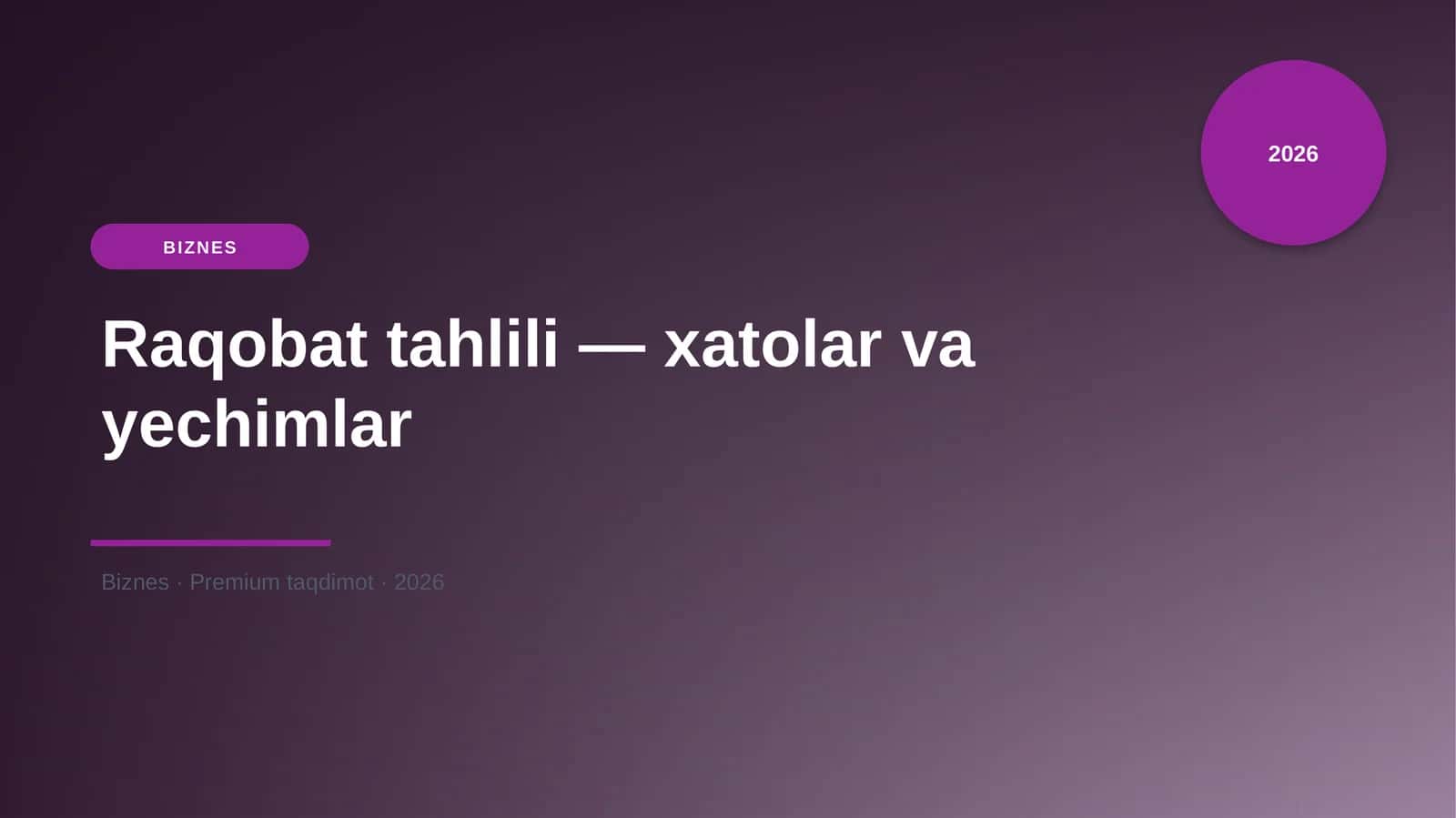 Raqobat tahlili — xatolar va yechimlar