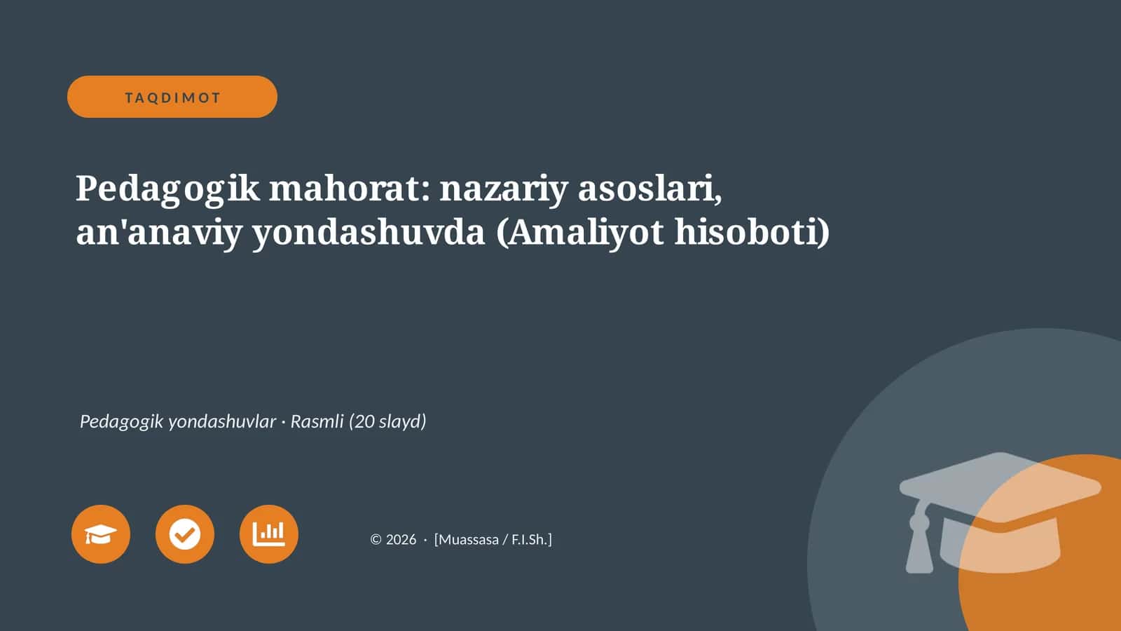 Pedagogik mahorat: nazariy asoslari, an'anaviy yondashuvda (Amaliyot hisoboti)