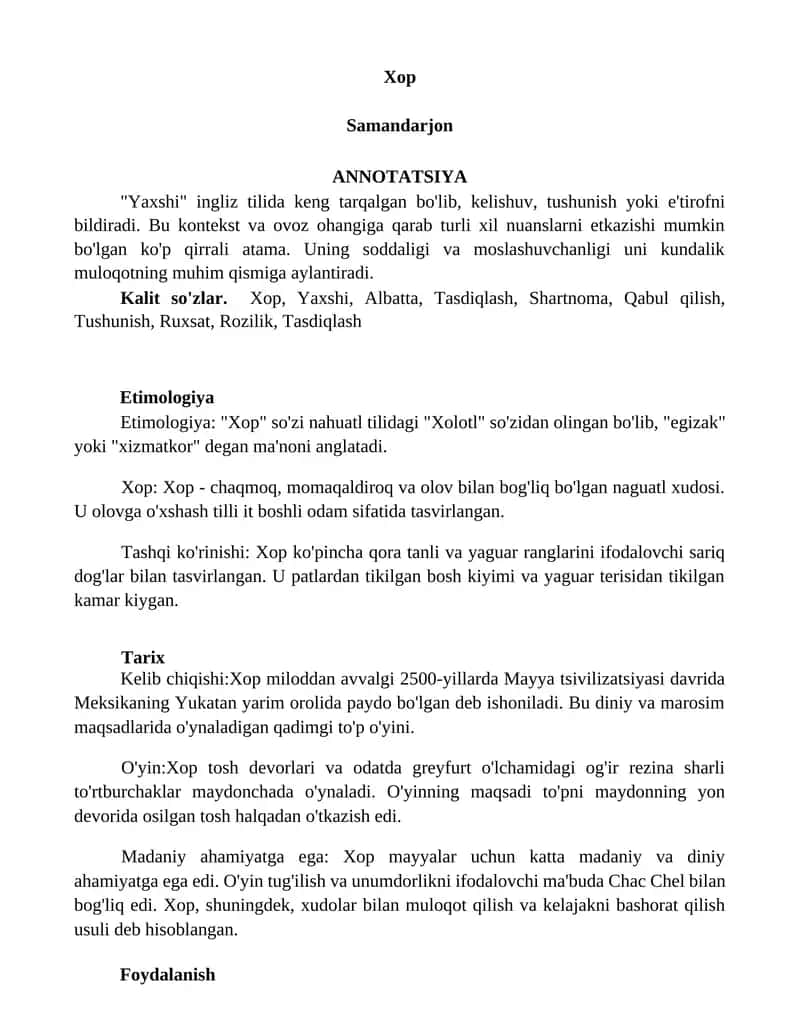 "Yaxshi" ingliz tilida keng tarqalgan bo'lib, kelishuv, tushunish yoki e'tirofni bildiradi. Bu kontekst va ovoz ohangiga qarab turli xil nuanslarni etkazishi mumkin bo'lgan ko'p qirrali atama 1