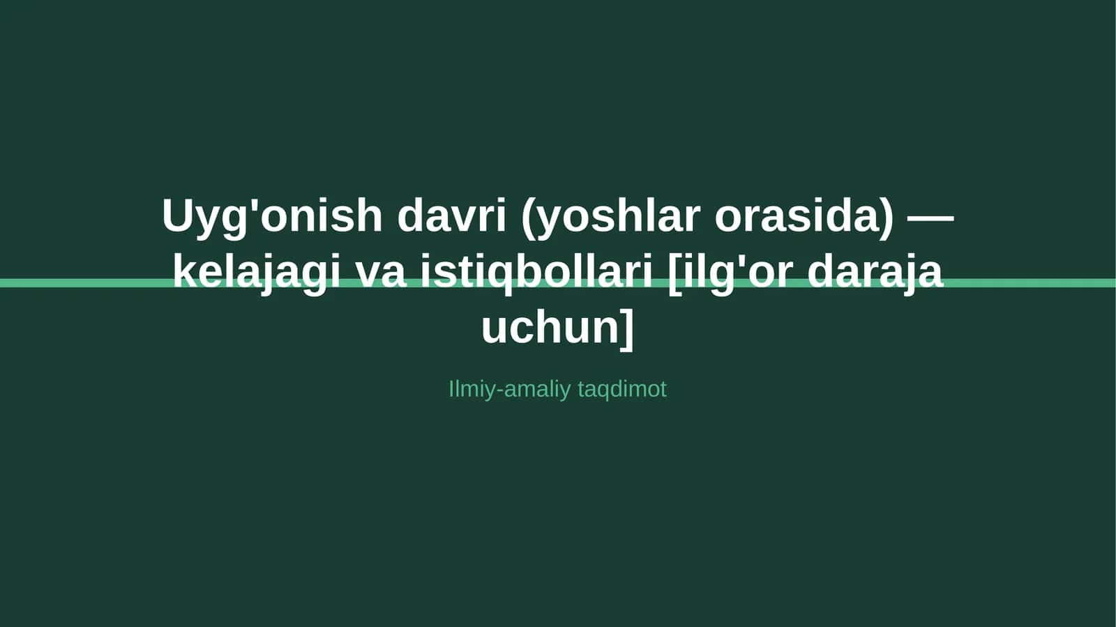 Uyg'onish davri (yoshlar orasida) — kelajagi va istiqbollari [ilg'or daraja uchun]