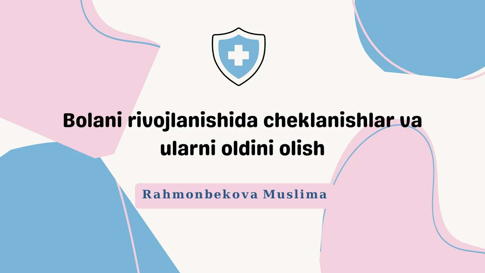 Bolani rivojlanishida cheklanishlar va ularni oldini olish