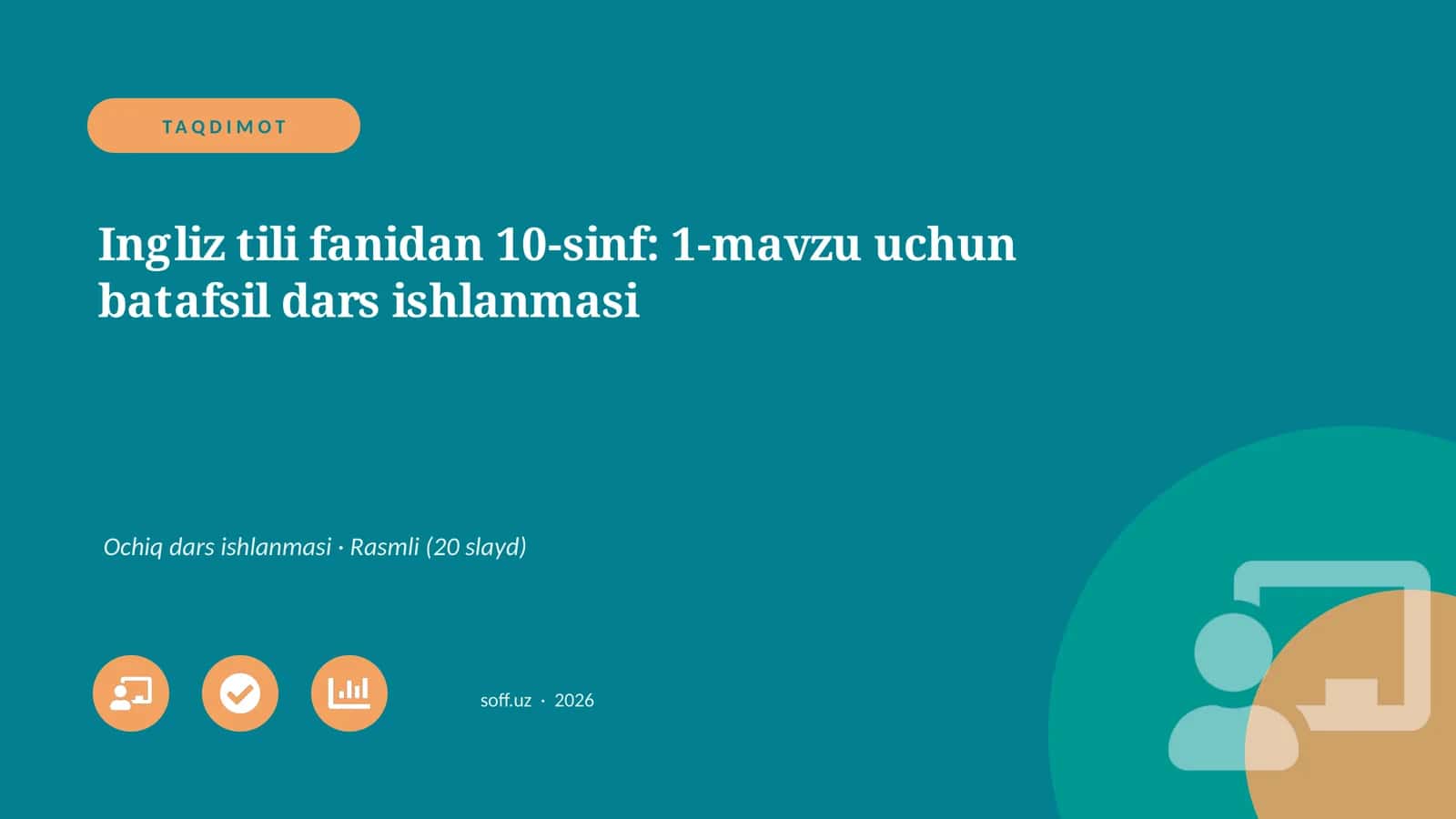 Ingliz tili fanidan 10-sinf: 1-mavzu uchun batafsil dars ishlanmasi