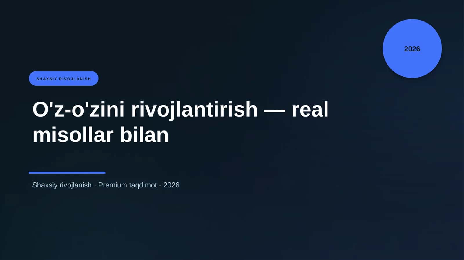 O'z-o'zini rivojlantirish — real misollar bilan