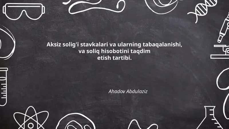 Aksiz solig'i stavkalari va ularning tabaqalanishi, va soliq hisobotini taqdim