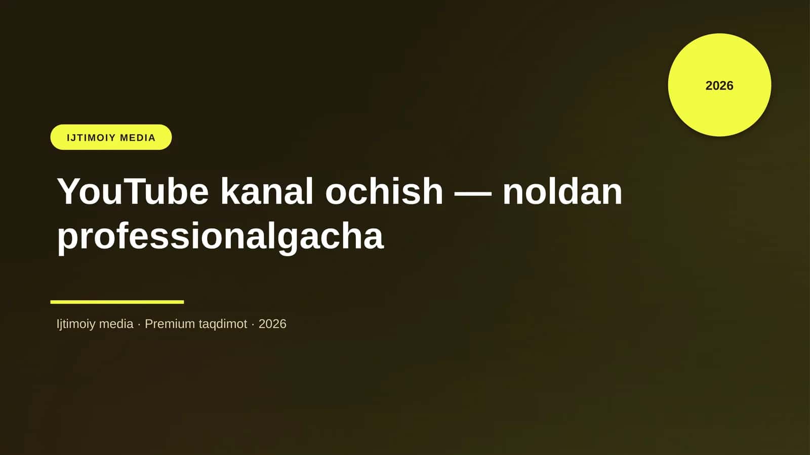 YouTube kanal ochish — noldan professionalgacha