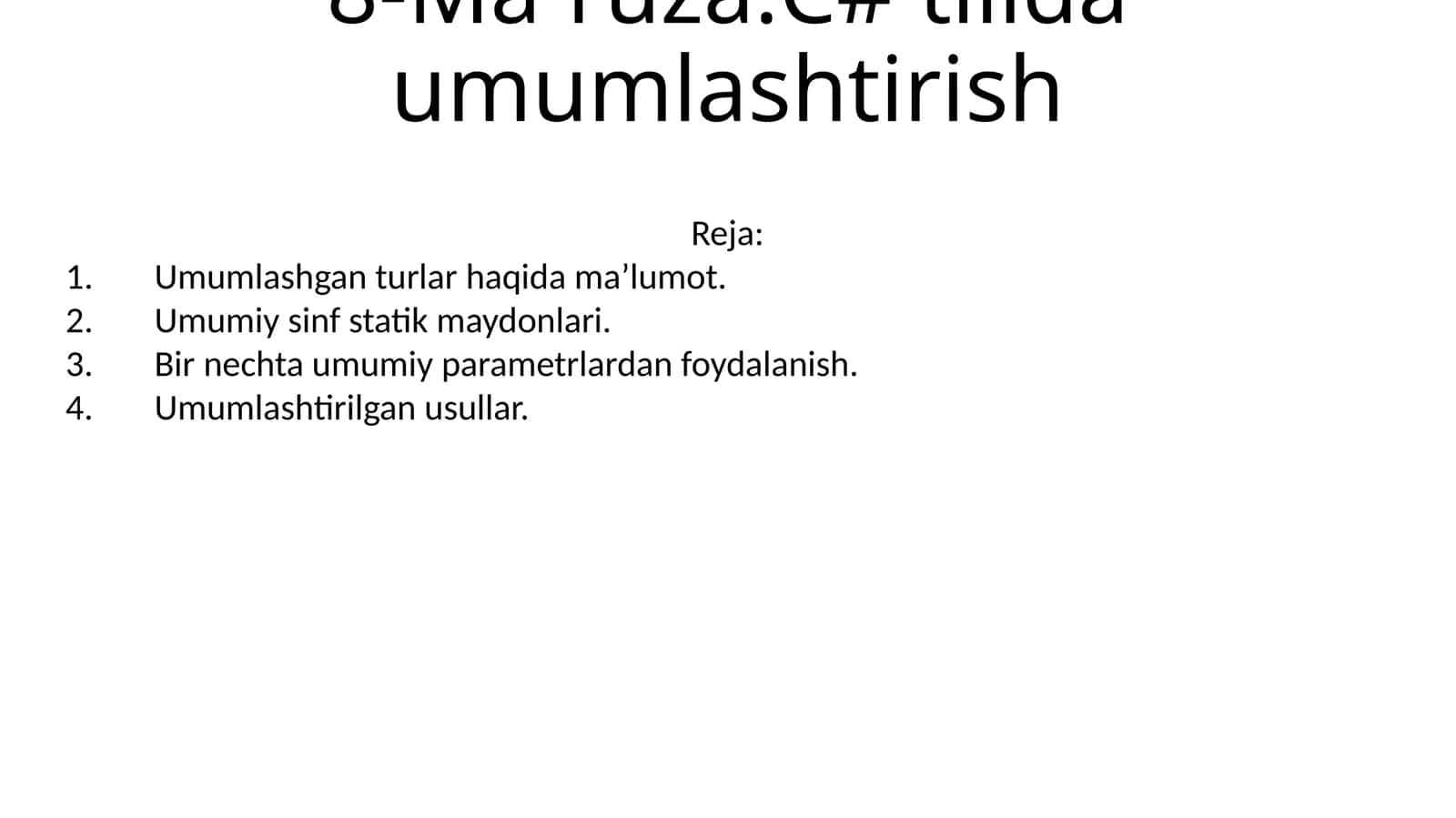 8-Ma`ruza:C# tilida umumlashtirish