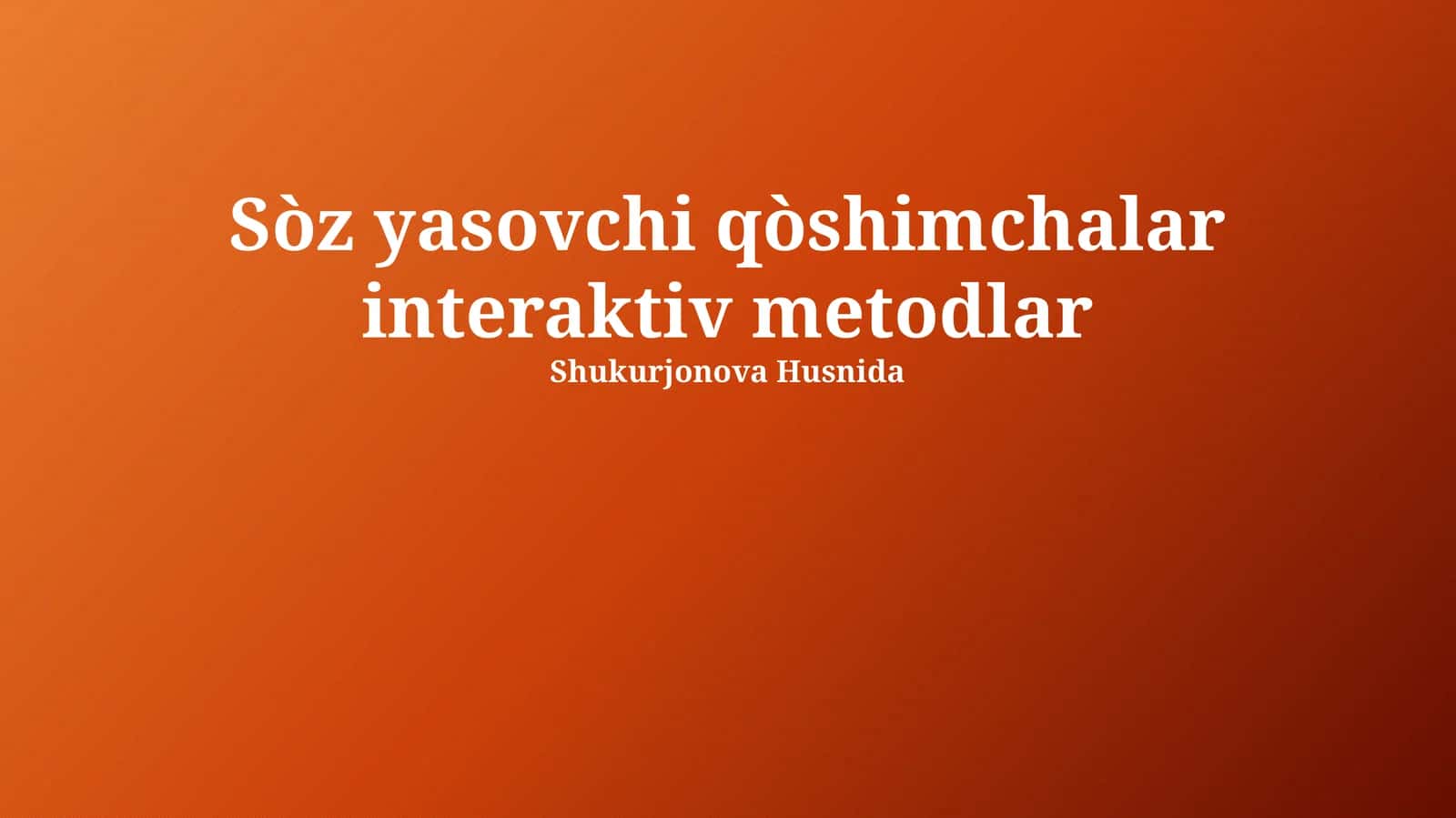 So'z yasovchi qòshimchalar interaktiv metodlar