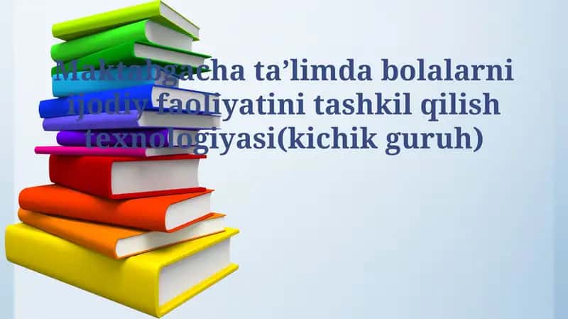 Bolalar ijodiy faoliyatini tashkil etish texnologiyasi
