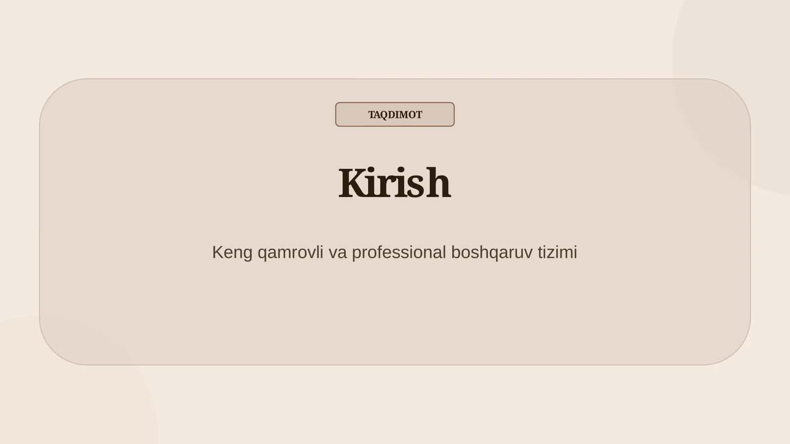 TAQDIMOT Kirish Keng qamrovli va professional boshqaruv tizimi