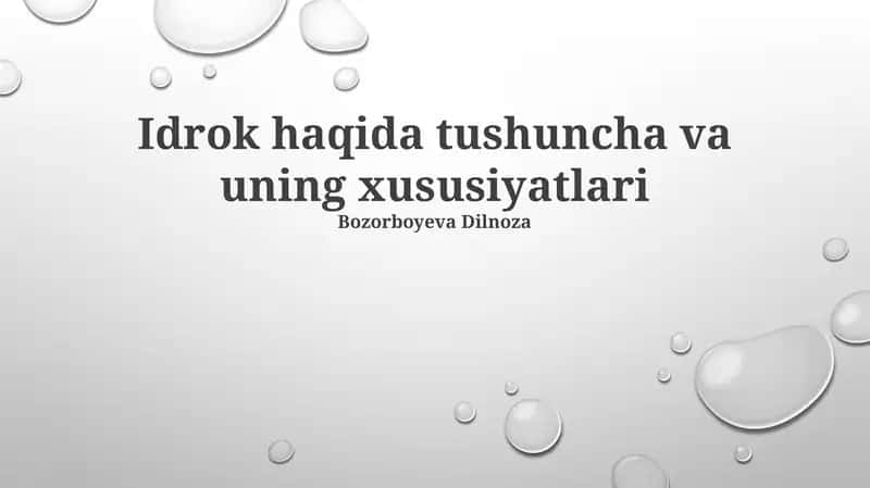Idrok haqida tushuncha va uning xususiyatlari