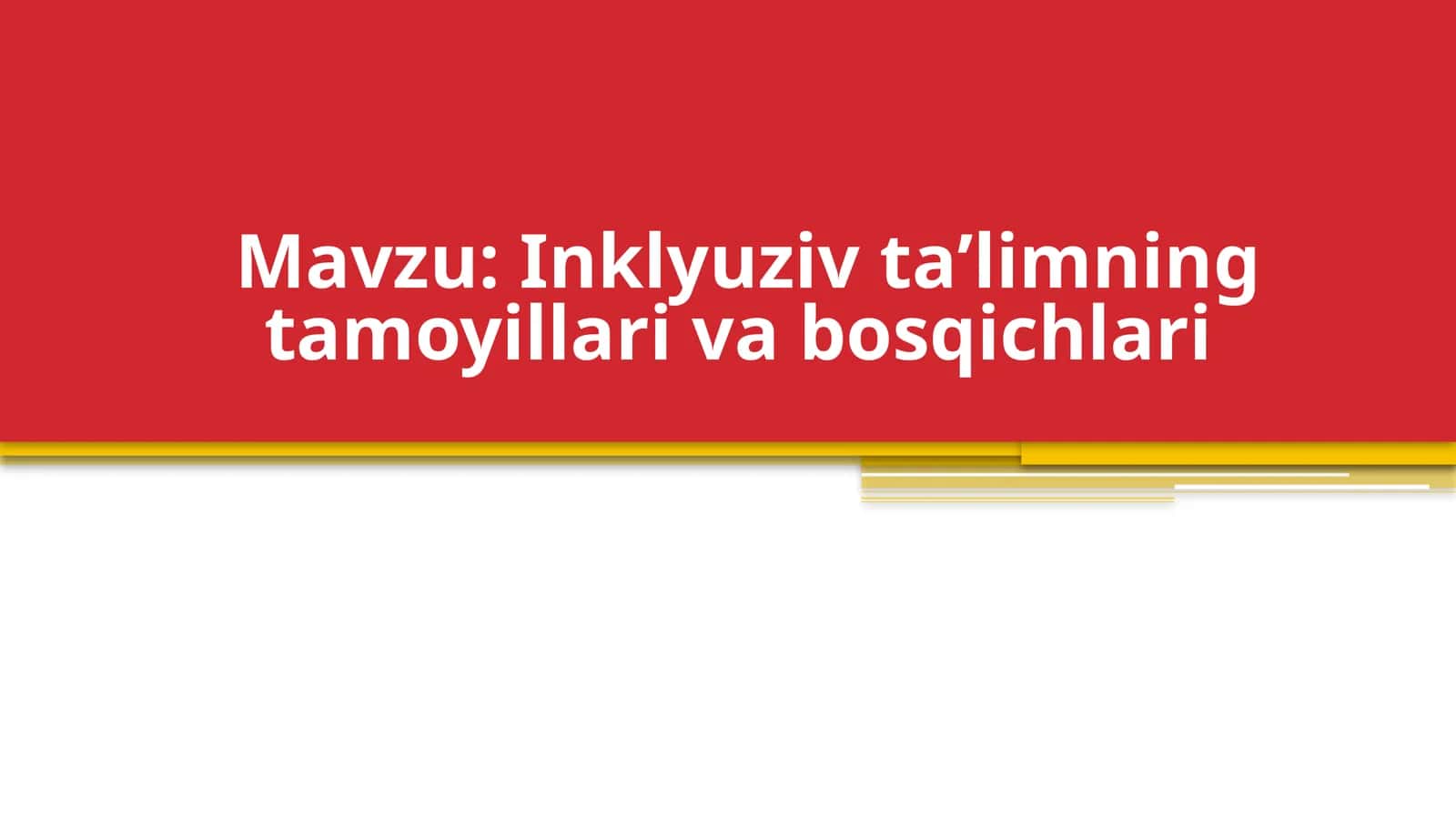 Inklyuziv taʼlimning tamoyillari va bosqichlari