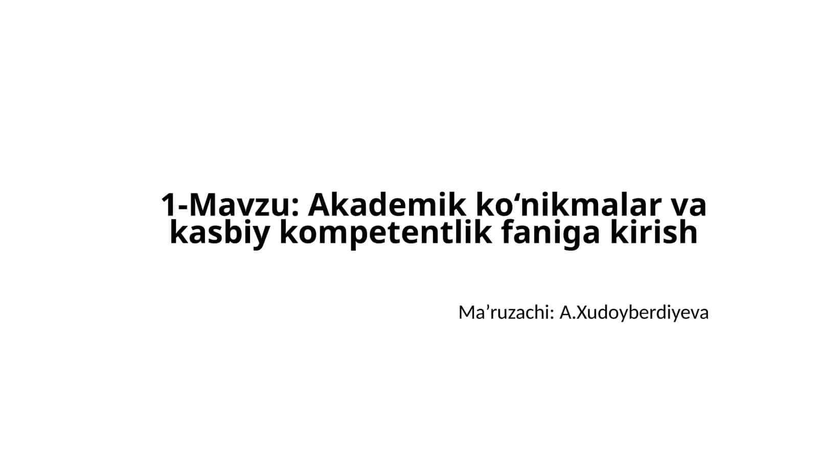 Akademik ko‘nikmalar va kasbiy kompetentlik faniga kirish