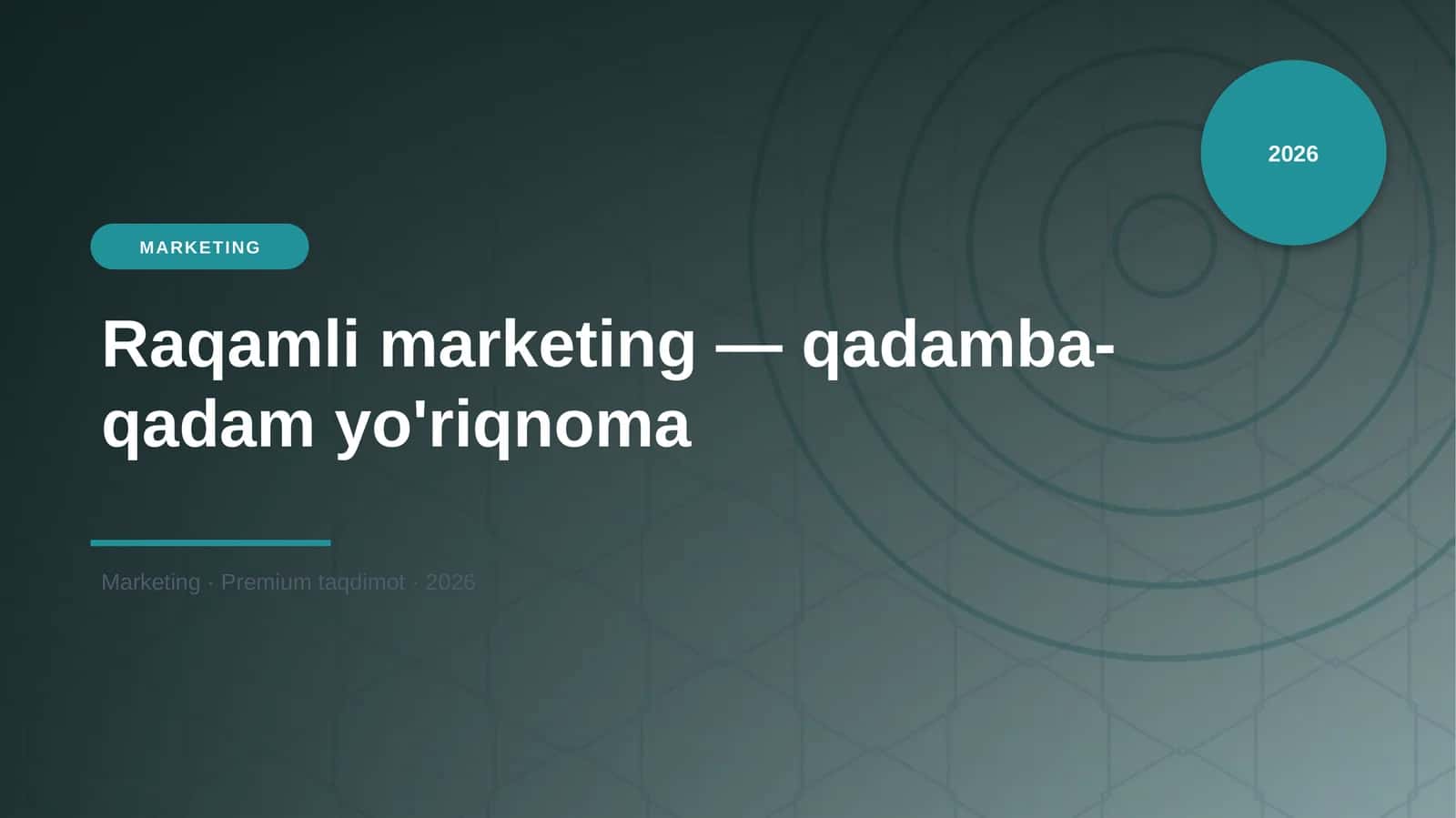 Raqamli marketing — qadamba-qadam yo'riqnoma
