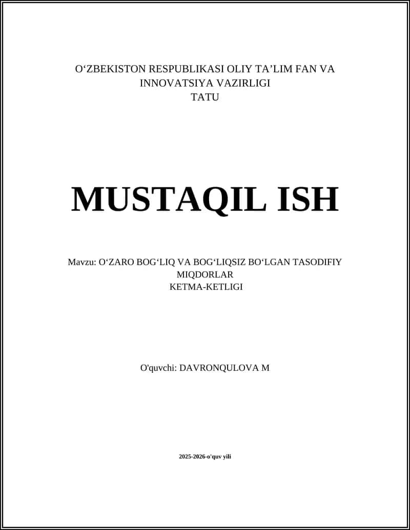O‘ZARO BOG‘LIQ VA BOG‘LIQSIZ BO‘LGAN TASODIFIY MIQDORLAR KETMA-KETLIGI