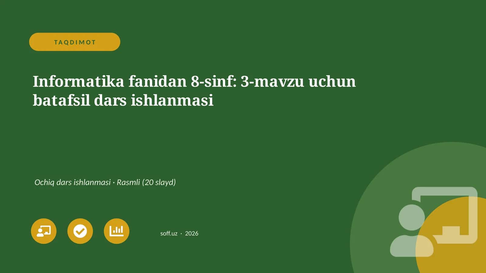 Informatika fanidan 8-sinf: 3-mavzu uchun batafsil dars ishlanmasi
