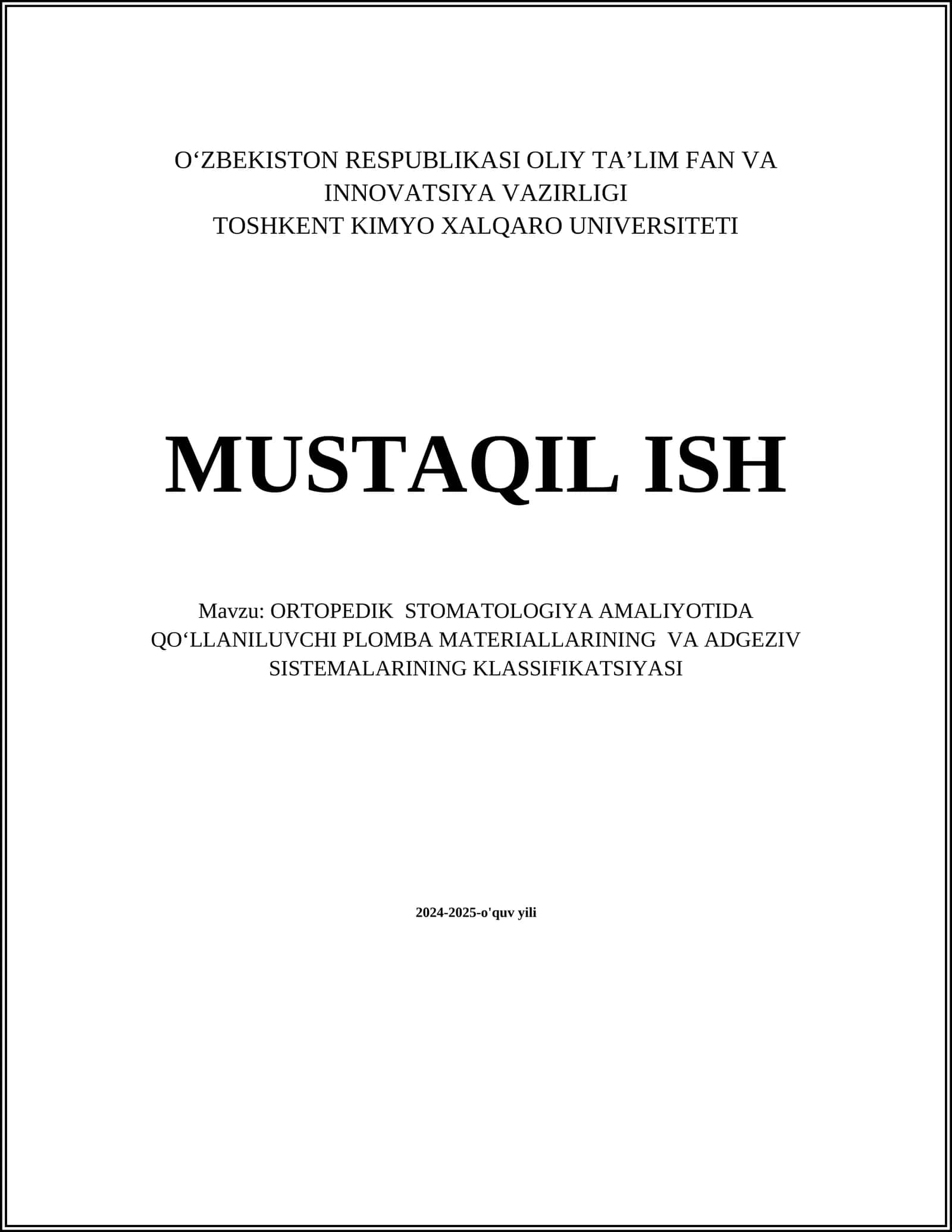 ORTOPEDIK STOMATOLOGIYA AMALIYOTIDA QO‘LLANILUVCHI PLOMBA MATERIALLARINING VA ADGEZIV SISTEMALARINING KLASSIFIKATSIYASI