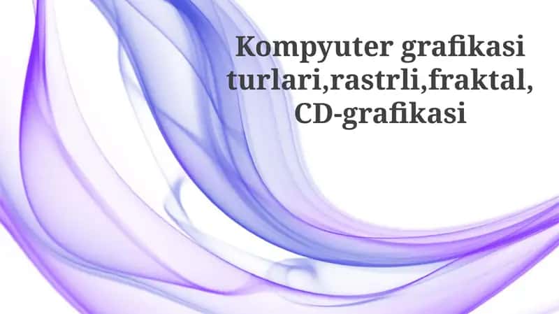 Kompyuter grafikasi turlari