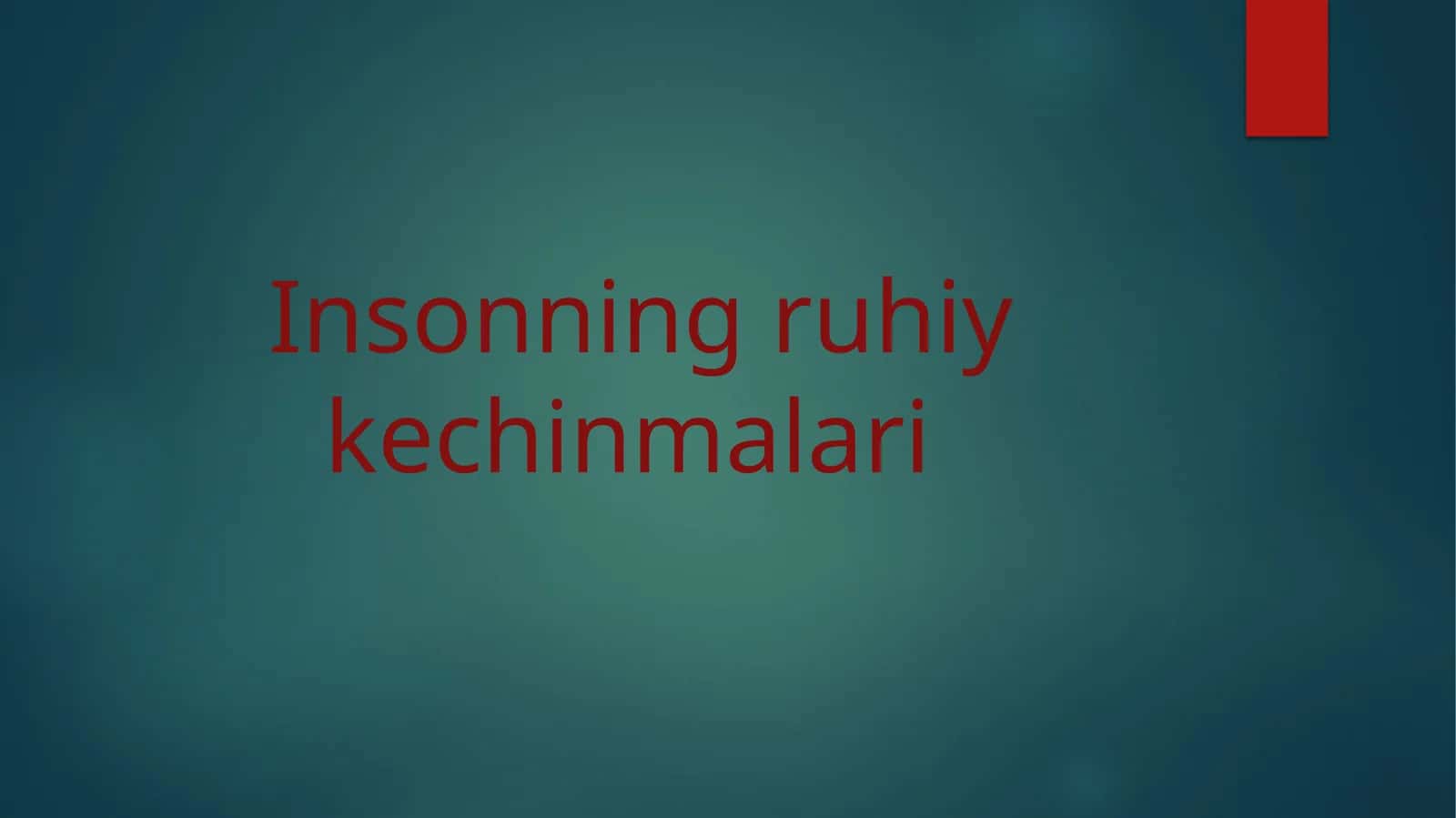 Insonning ruhiy kechinmalari